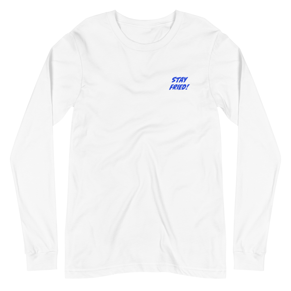 "Bleed Blue & Stay Fried" (Unisex Long Sleeve Tee)